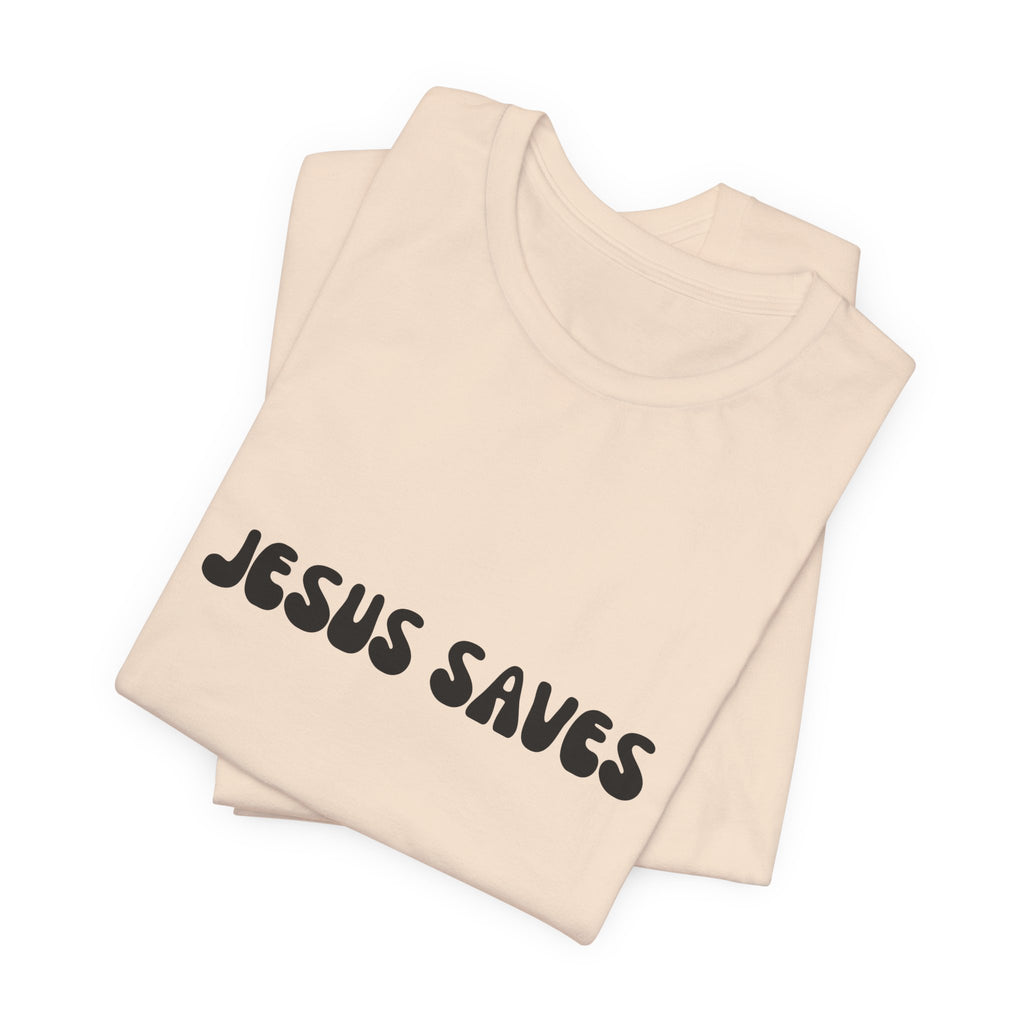 Jesus Saves T-Shirt
