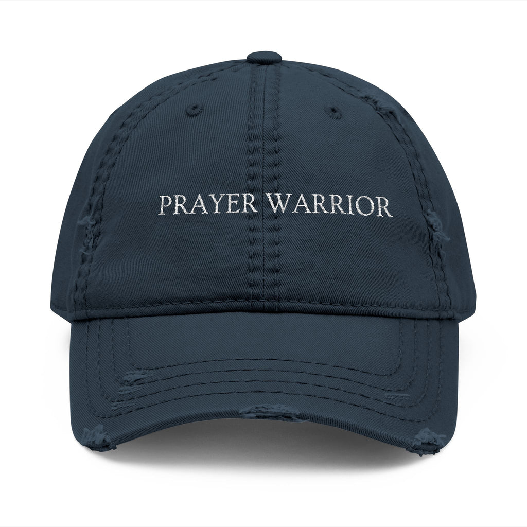 Prayer Warrior Distressed Dad Hat — Embroidered Faith Baseball Cap