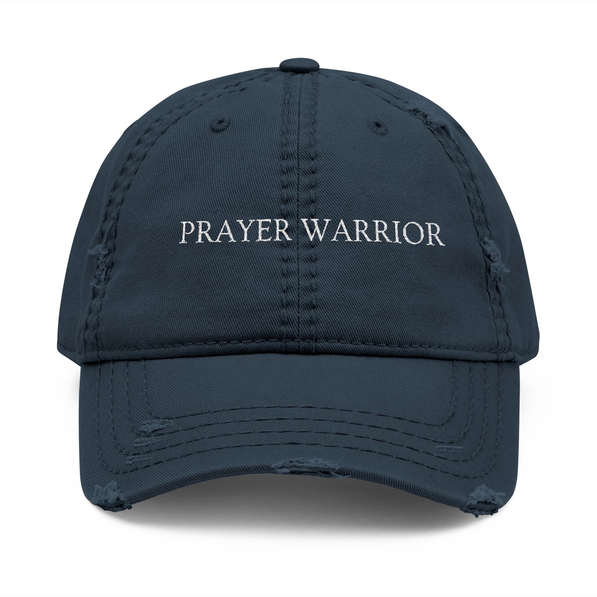 Prayer Warrior Distressed Dad Hat — Embroidered Faith Baseball Cap