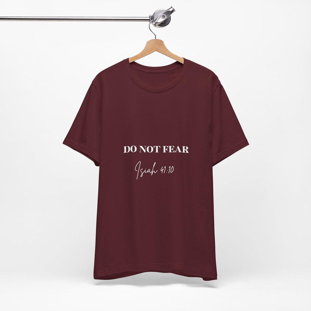Do Not Fear - T-Shirt
