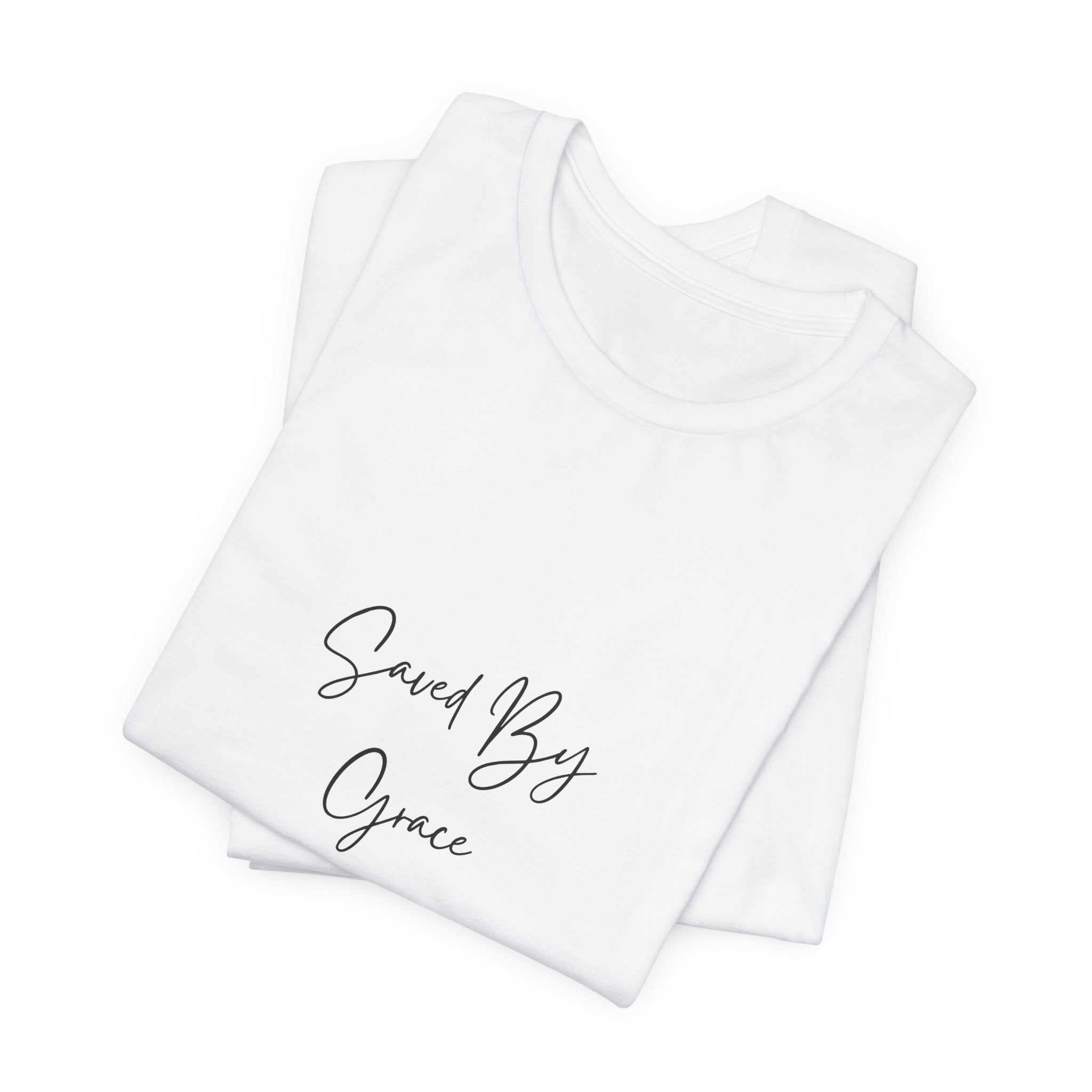 Saved By Grace T-Shirt