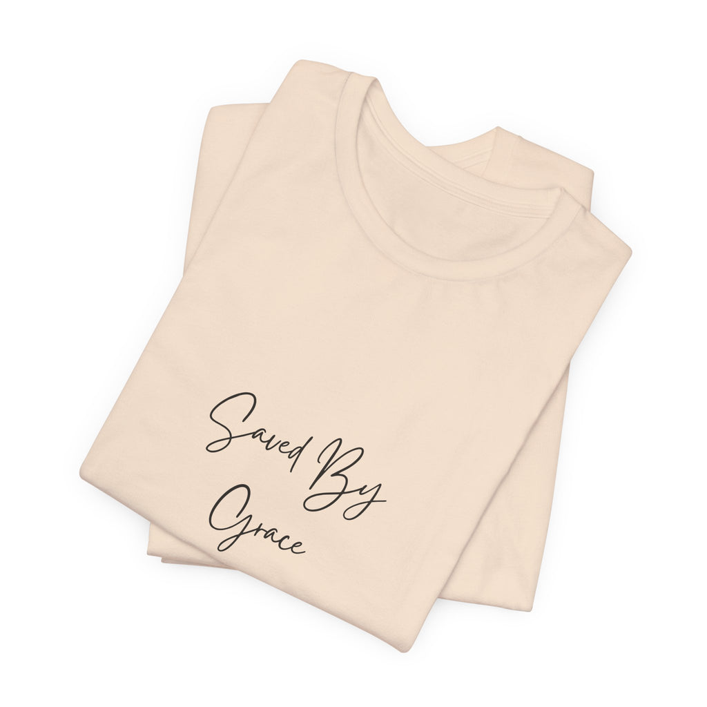 Saved By Grace T-Shirt
