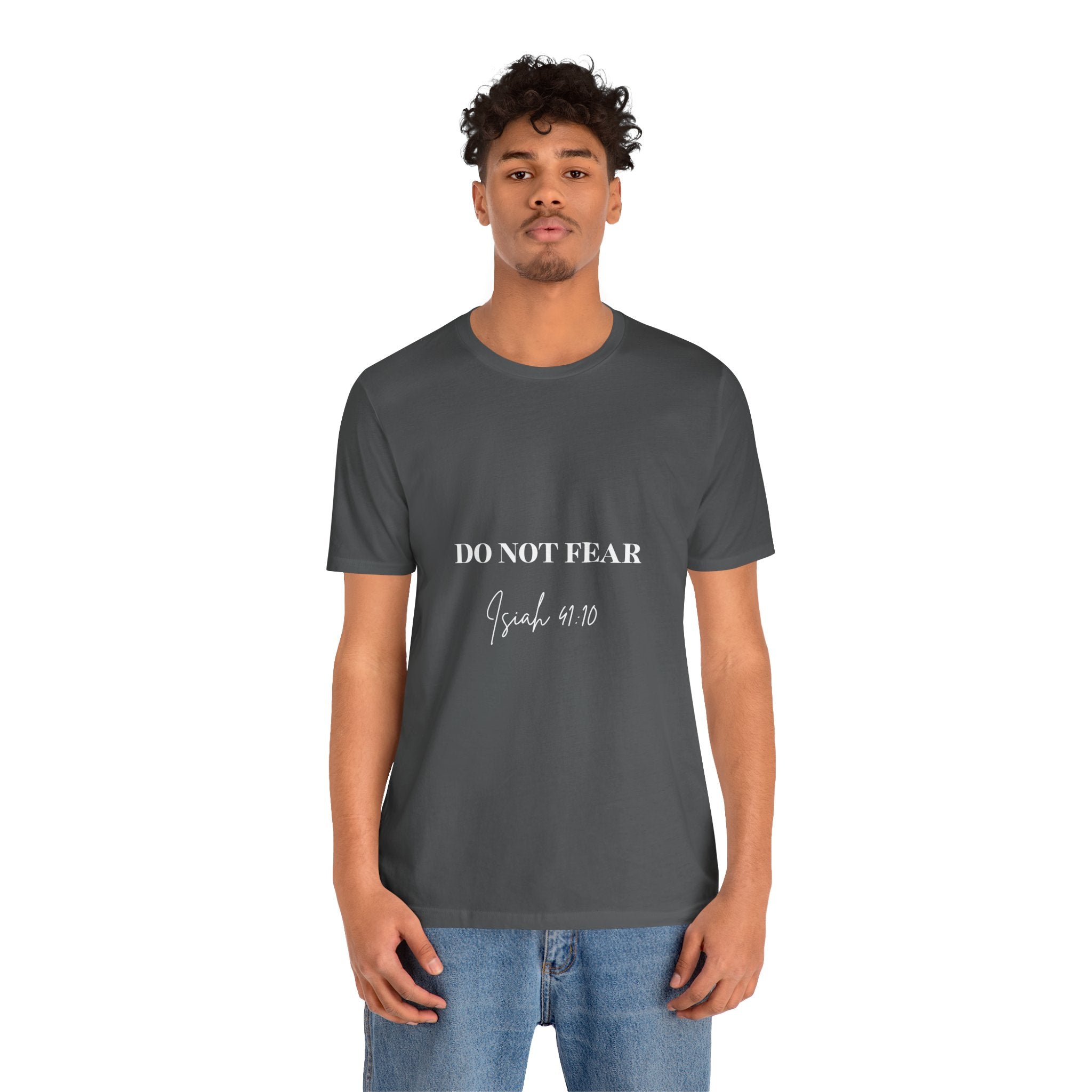 Do Not Fear - T-Shirt