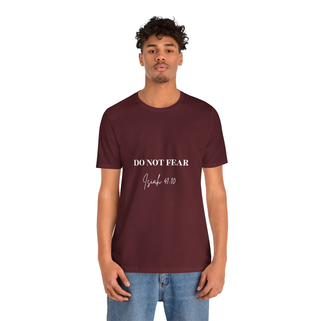 Do Not Fear - T-Shirt