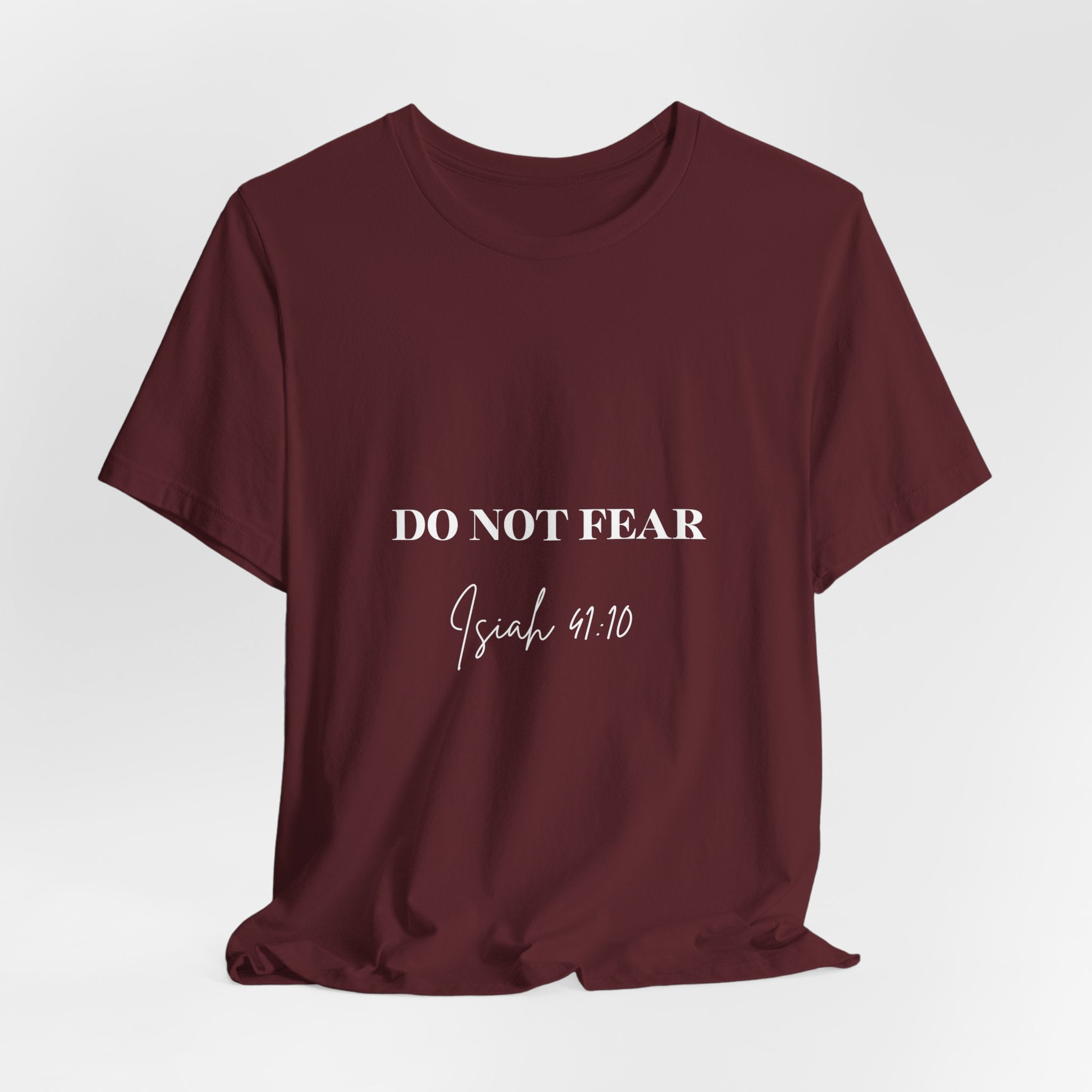 Do Not Fear - T-Shirt