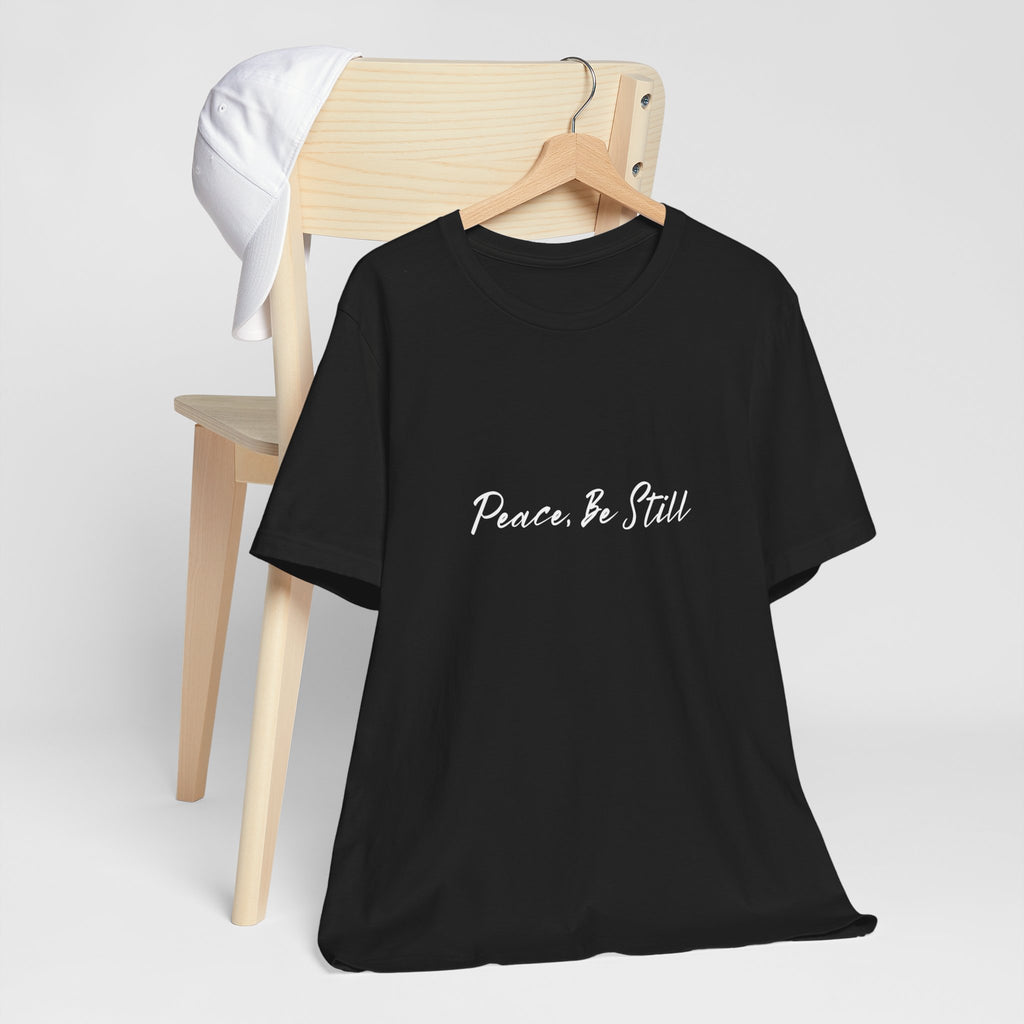 Peace Be Still T‑Shirt