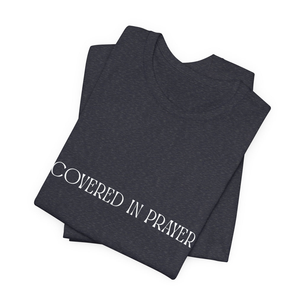 Covered in Prayer Short Sleeve Tee