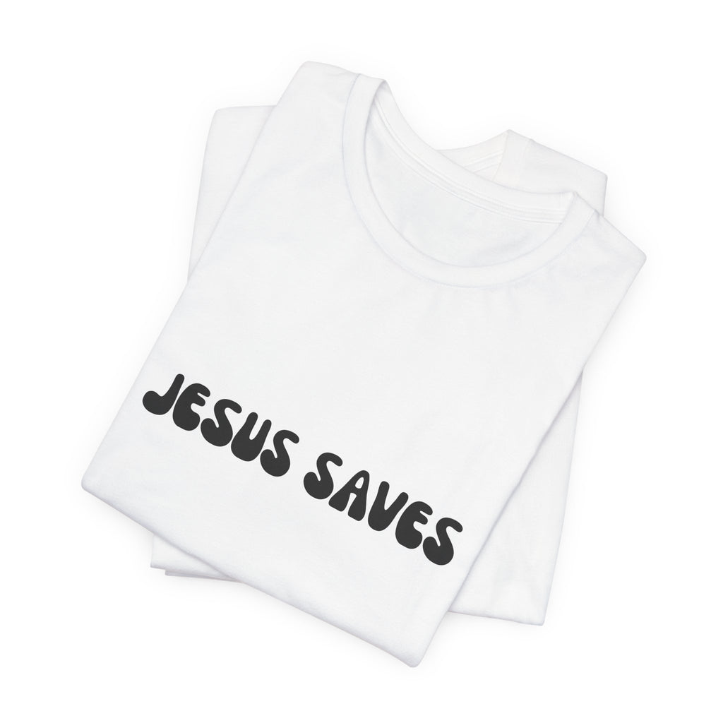Jesus Saves T-Shirt