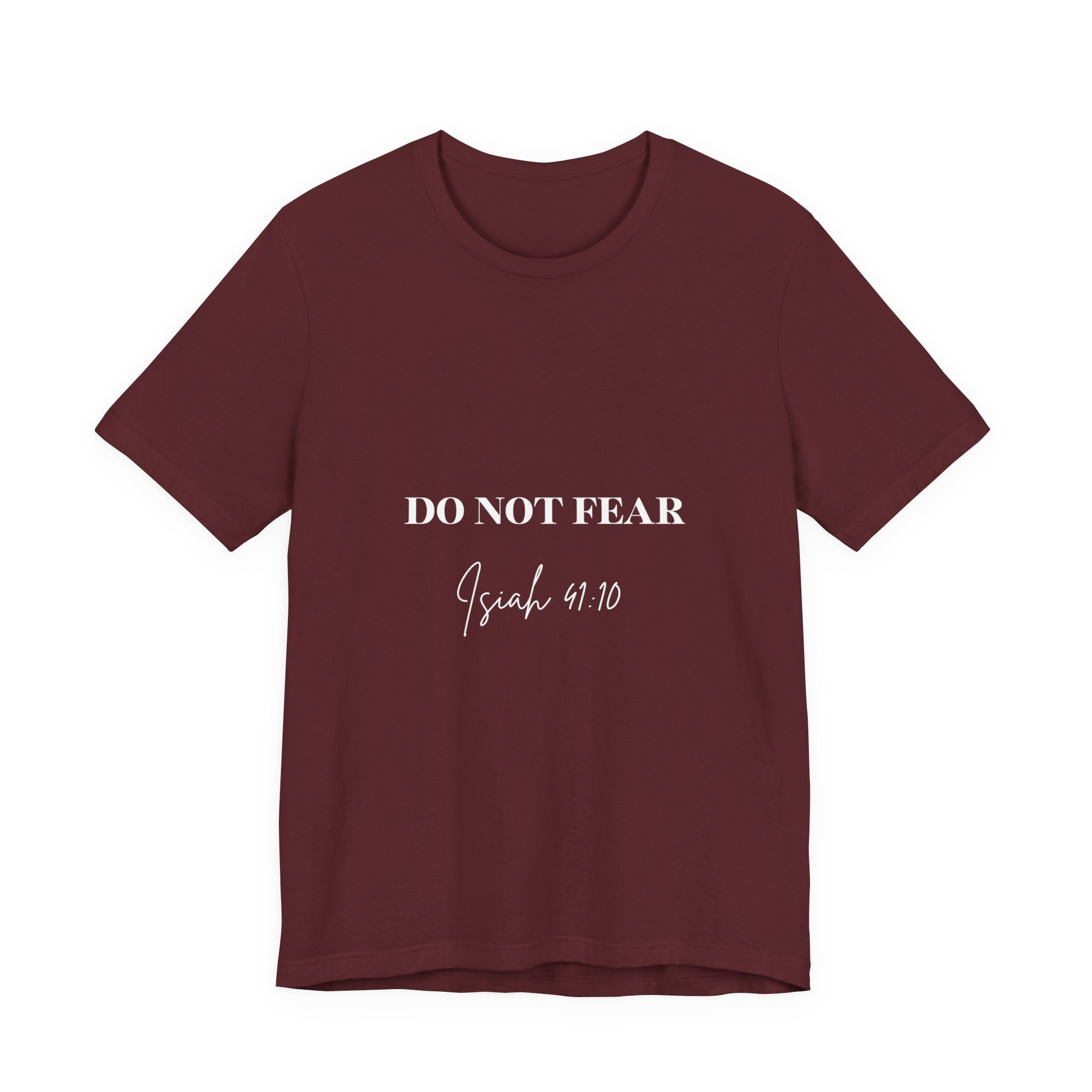 Do Not Fear - T-Shirt
